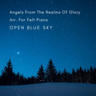 Angels From The Realms Of Glory Arr. For Felt Piano