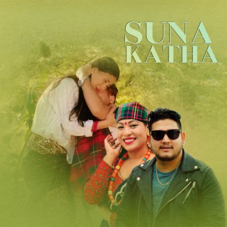 Suna Katha ft. Kalika Roka & Ishwor Singh | Boomplay Music