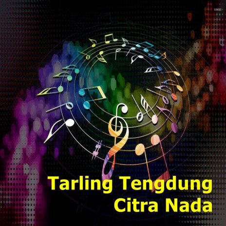 Tarling Tengdung Citra Nada | Boomplay Music
