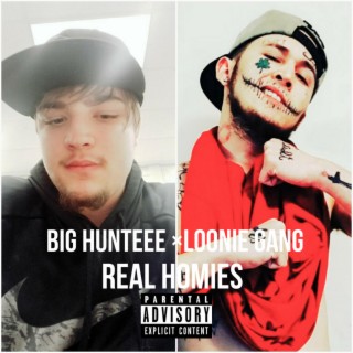 Real Homies (feat. Loonie Gang)