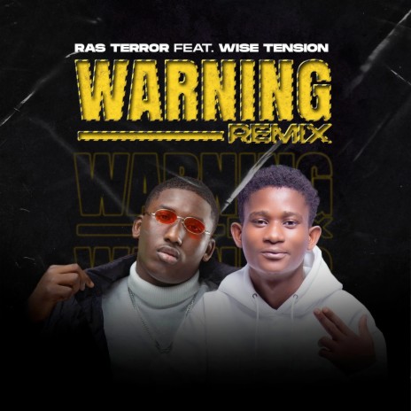 Warning (Remix) ft. Wise Tension | Boomplay Music