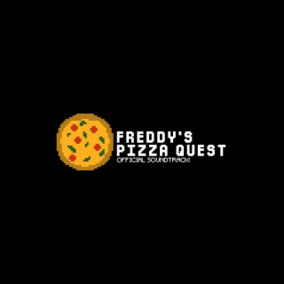 Freddy's Pizza Quest (Original Videogame Soundtrack)