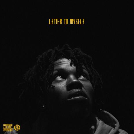 Letter To Myself ft. L.O.D | Boomplay Music