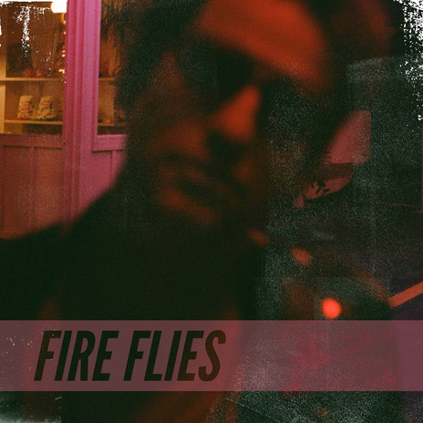 Fire Flies | Boomplay Music