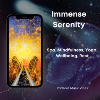 Immense Serenity - Spa, Mindfulness, Yoga, Wellbeing, Rest