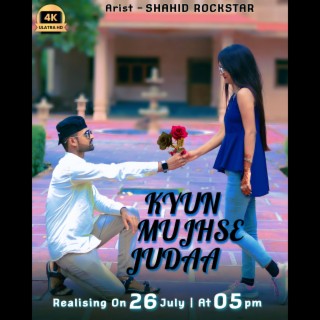 Shahid rock | Kyu mujhse judaa