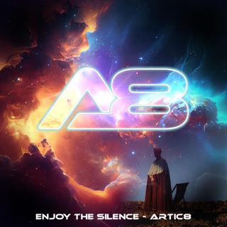 Enjoy The Silence (Artic8 Club Mix)