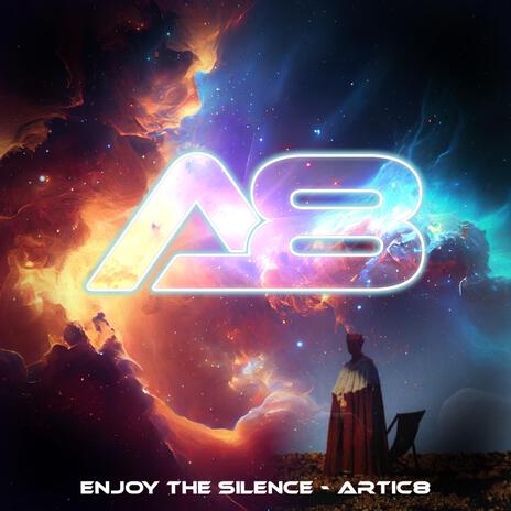 Enjoy The Silence (Artic8 Club Mix) | Boomplay Music