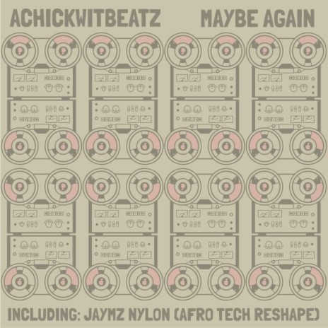 Maybe Again (Jaymz Nylon Afro Tech ReShape)