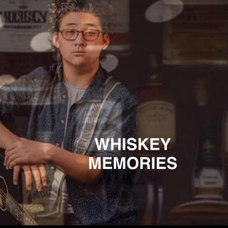 Whiskey Memories