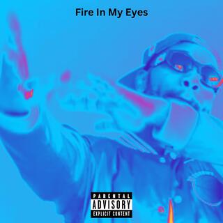 Fire In My Eyes