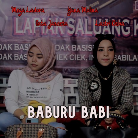 Baburu Babi ft. Yana Molina, Lastri Delva & Mega Ladora | Boomplay Music