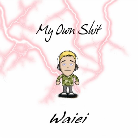 My Own Shit | Boomplay Music
