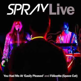 You Had Me At 'Easily Pleased' / Félicette (Space Cat) - LIVE