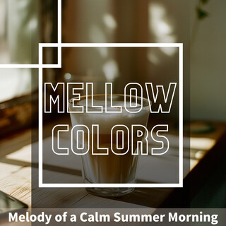 Melody of a Calm Summer Morning