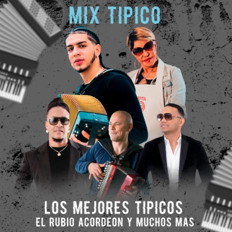 Mix De Los Mejores Tipicos Para Musicologos (El Rubio Acordeon Y mas) vol 1 | Boomplay Music