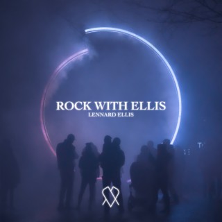 Rock with Ellis
