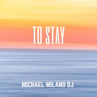 To Stay