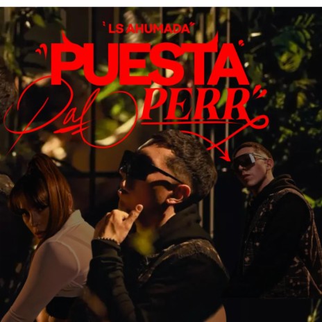 PUESTA PAL PERR | Boomplay Music