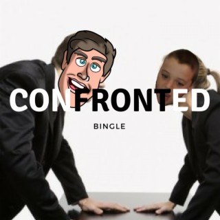 Confronted