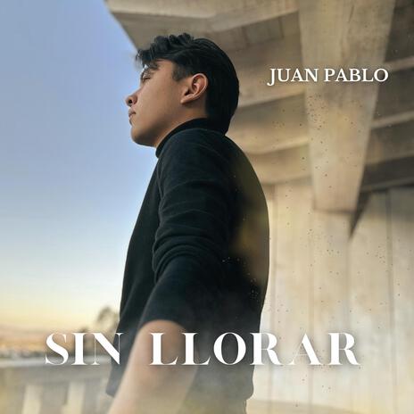 Sin llorar | Boomplay Music