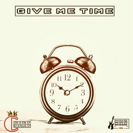 Give Me Time | Boomplay Music