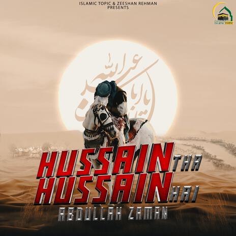 Hussain Tha Hussain Hai ft. Abdullah Zaman