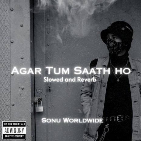 Agar Tum Saath Ho (Slowed and Reverb) ft. Danish Worldwide | Boomplay Music