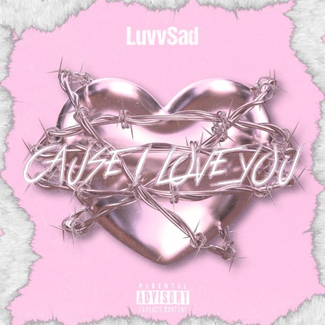 Cause I Love You | Boomplay Music