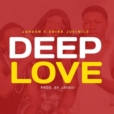 Deep Love ft. Drikk Juvinile | Boomplay Music