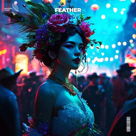 Feather ft. Melodyz Town | Boomplay Music