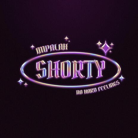 Shorty ft. Impalah | Boomplay Music