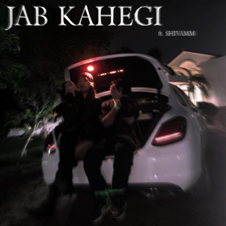 JAB KAHEGI | Boomplay Music