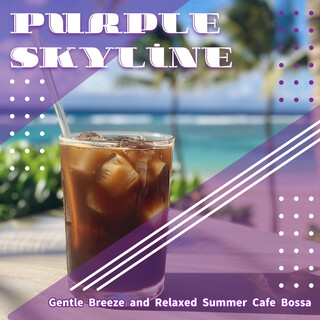 Gentle Breeze and Relaxed Summer Cafe Bossa