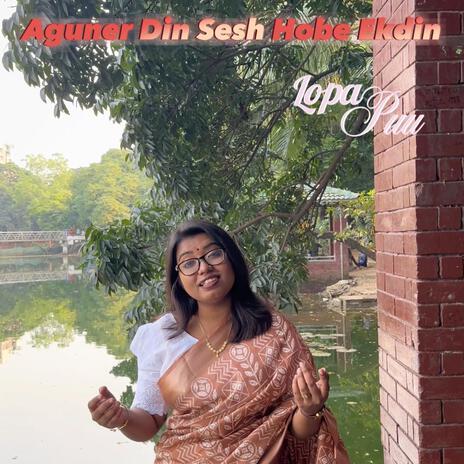 Aguner Din Shesh Hobe Ekdin | Boomplay Music