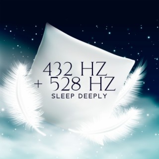 432 Hz + 528 Hz Sleep Deeply: Delta Waves of Insomnia Sleep Disorder, Solfeggio Hypnosis for Trouble Sleeping & Nightmares, Hz Deep Sleep Music