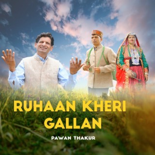 Ruhaan Kheri Gallan