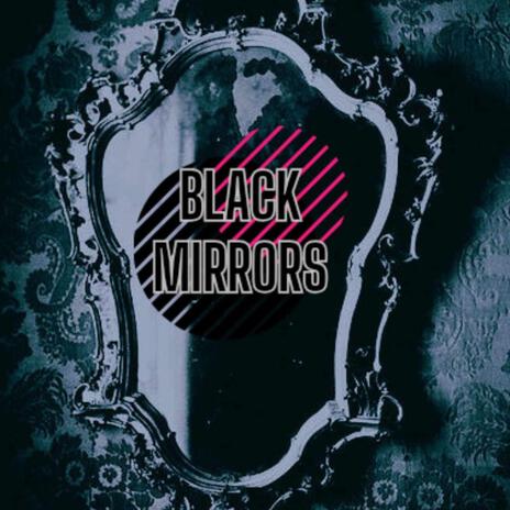 Black Mirrors (Instrumental) | Boomplay Music