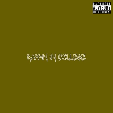 Rappin In College | Boomplay Music