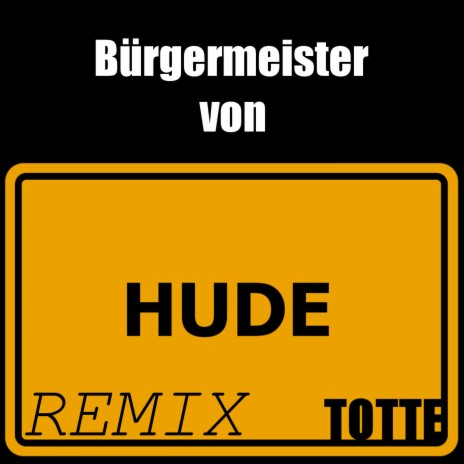 Bürgermeister von Hude (x_cite Remix) ft. x_cite | Boomplay Music