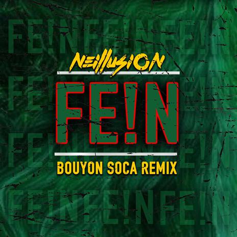 FE!N (Bouyon Soca Version) | Boomplay Music