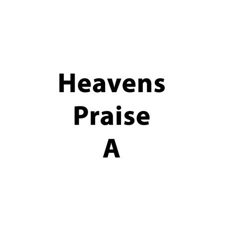 Heavens Praise A | Boomplay Music