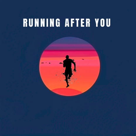 Running After You | Boomplay Music