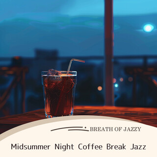 Midsummer Night Coffee Break Jazz