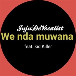 We Nda Muwana