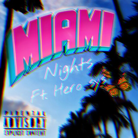 Miami Nights ft. Hero sys