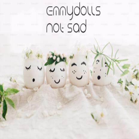 Not Sad | Boomplay Music