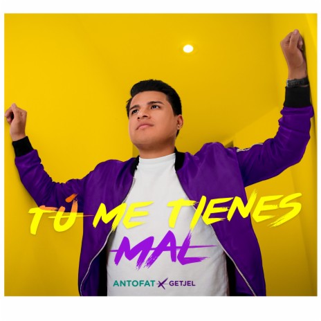 Tú me tienes mal ft. Getjel | Boomplay Music