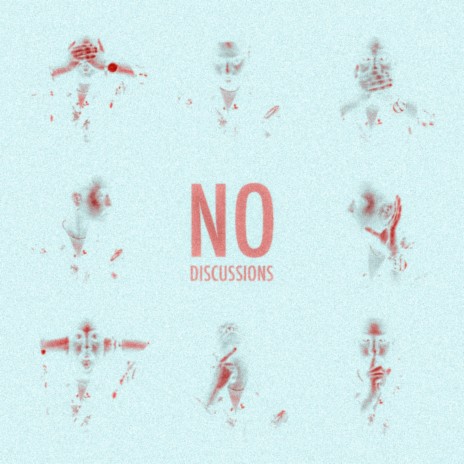 NO DISCUSSIONS ft. ArmstrongWW & Nikhil | Boomplay Music