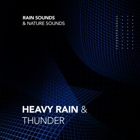 Heavy Rain And Thunder (Night Version) ft. Nature Sounds | Boomplay Music